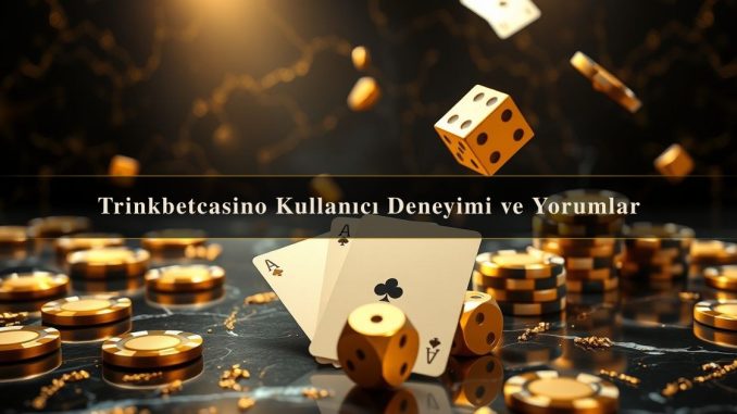 Trinkbetcasino Kullanıcı