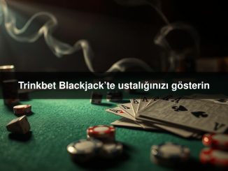 Trinkbet Blackjack’te